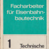 Facharbeiter für Eisenbahnbautechnik 1