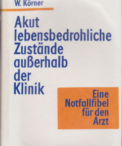 Akut lebensbedrohliche Zustände außerhalb der Klinik