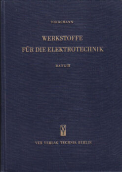 Werkstoffe für die Elektrotechnik Band II