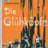 Die Glühköpfe