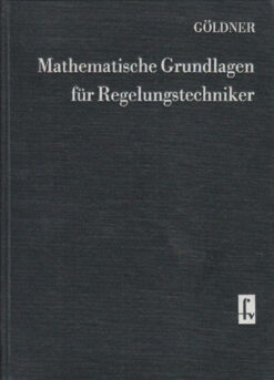 Mathematische Grundlagen für Regelungstechniker