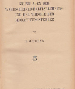 Grundlagen der Wahrscheinlichkeitsrechnung und der Theorie der Beobachtungsfehler