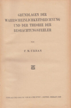 Grundlagen der Wahrscheinlichkeitsrechnung und der Theorie der Beobachtungsfehler