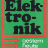 Elektronik gestern heute morgen