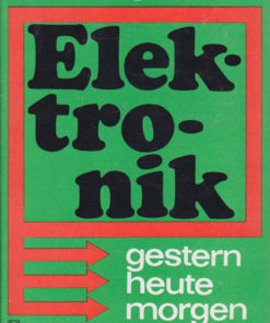 Elektronik gestern heute morgen