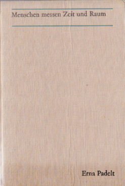 Menschen messen Zeit und Raum