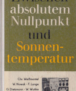 Zwischen absolutem Nullpunkt und Sonnentemperatur