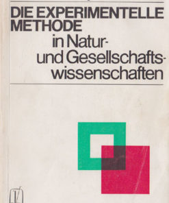 Die experimentelle Methode in Natur und Gesellschaftswissenschaften
