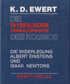 Die physikalischen Zwangsläufigkeiten des Kosmos