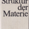 Kleine Enzyklopädie Struktur der Materie