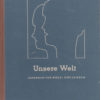 Unsere Welt Jahrbuch für Mädchen und Jungen Band I