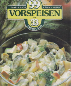 99 Vorspeisen mit 33 Farbfotos