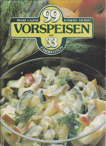 99 Vorspeisen mit 33 Farbfotos