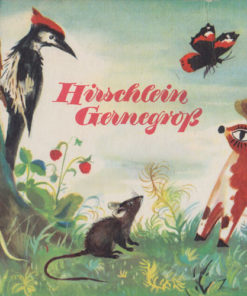 Hirschlein Gernegroß