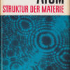 Kleine Enzyklopädie Atom Struktur der Materie