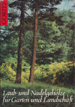 Laub und Nadelgehölze