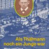 Als Thälmann noch ein Junge war