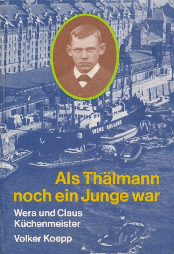 Als Thälmann noch ein Junge war