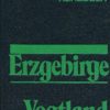 Erzgebirge / Vogtland Tourist Reisehandbuch