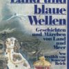 Grünes Land und blaue Wellen