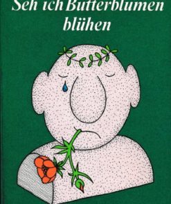 Seh ich Butterblumen blühen