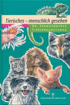 Tierisches - menschlich gesehen