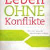 Leben ohne Konflikte