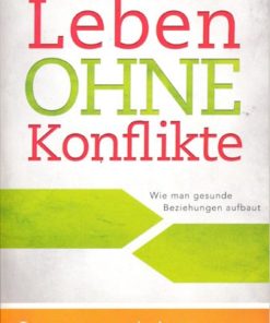 Leben ohne Konflikte
