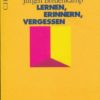 Lernen, Erinnern, Vergessen