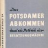 Das Potsdamer Abkommen und die Politik der Besatzungsmächte
