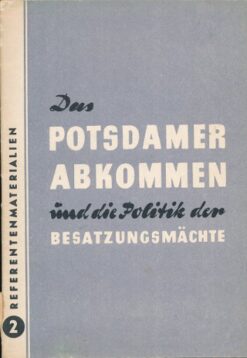 Das Potsdamer Abkommen und die Politik der Besatzungsmächte