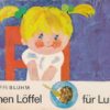 Einen Löffel für Luise