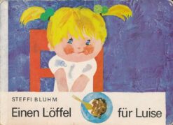 Einen Löffel für Luise