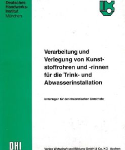 Verarbeitung und Verlegung von Kunststoffrohren und -rinnen für die Trink- und Abwasserinstallation