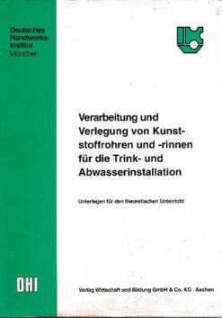 Verarbeitung und Verlegung von Kunststoffrohren und -rinnen für die Trink- und Abwasserinstallation