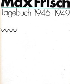 Max Frisch - Tagebuch 1946-1949