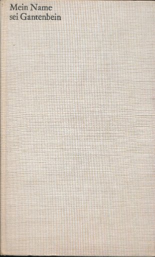 Mein Name sei Gantenbein