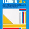 Zeichnerische Darstellung von Werkstücken, Technik 3.2