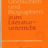 Übersichten und Biographien zum Literaturunterricht