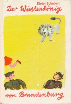 Der Wüstenkönig von Brandenburg
