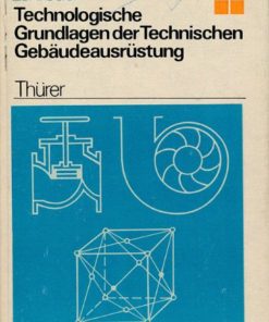 Technologische Grundlagen der Technischen Gebäudeausrüstung