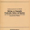 Beiträge zur Geographie Frankreichs, Italiens und Spaniens