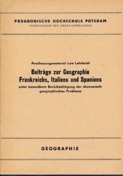 Beiträge zur Geographie Frankreichs, Italiens und Spaniens