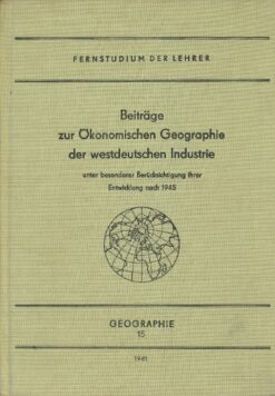 Beiträge zur ökonomischen Geographie der westdeutschen Industrie