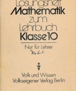 Lösungsheft Mathematik zum Lehrbuch Klasse 10