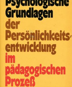 Psychologische Grundlagen der Persönlichkeitsentwicklung im pädagogischen Prozeß