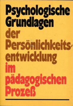 Psychologische Grundlagen der Persönlichkeitsentwicklung im pädagogischen Prozeß