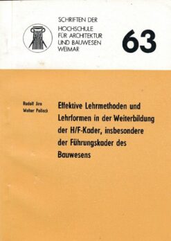 Effektive Lehrmethoden und Lehrformen in der Weiterbildung der H/F-Kader, insbesondere der Führungskader des Bauwesens