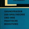 Grundfragen der Spieltheorie und ihre praktische Bedeutung