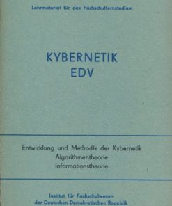 Kybernetik EDV Entwicklung  und Methodik, Algorithmentheorie, Informationstheorie